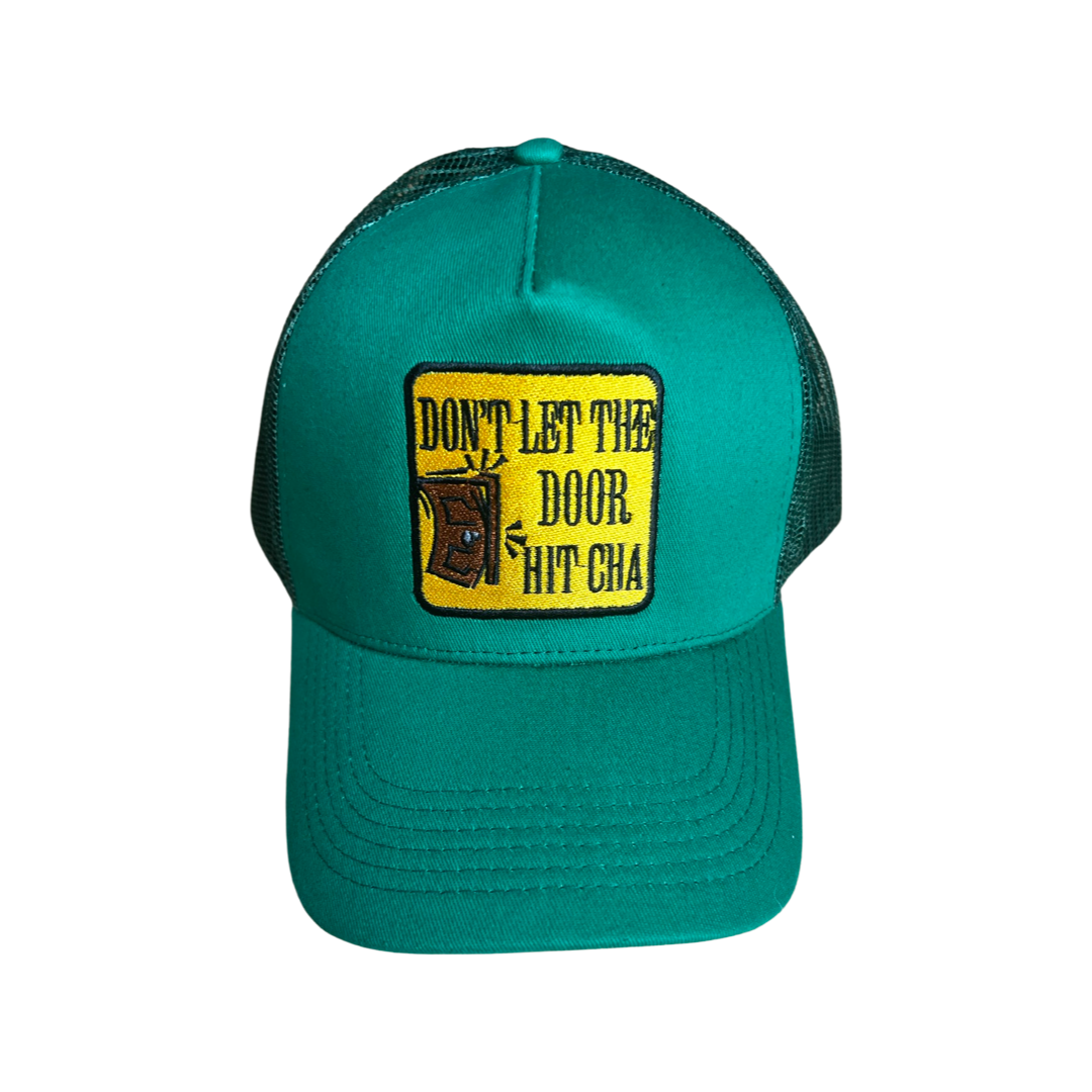 DyLN Rd Trucker Hat DON'T LET THE DOOR HIT CHA embroidery